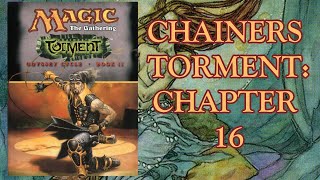 MTG Audiobook Chainers Torment  Chapter 16 [upl. by Vivia]