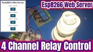 ESP8266 NodeMcu with WebServer  4 Channel relay Control via Local Web Server [upl. by Sessler]