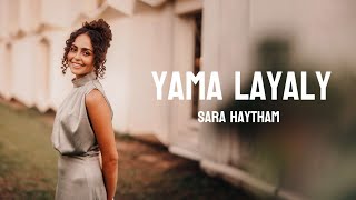 Yama Layaly  Sara Haytham Exclusive Official Lyrics  ياما ليالي  سارة هيثم [upl. by Lucien285]