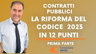 La riforma dei Contratti Pubblici 2023 in 12 punti  prima parte [upl. by Anikes]