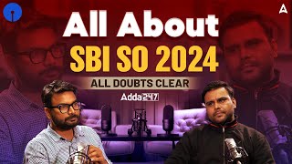 SBI SO Notification 2024  All about SBI Specialist Officer 2024  SBI SO Podcast [upl. by Naloj]