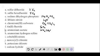 Write the formula for each of the following compounds a sulfur difluoride b sulfur hexafluoride c [upl. by Odlamur978]