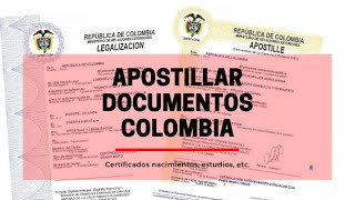 APOSTILLA DOCUMENTOS COLOMBIA [upl. by Ayyidas681]