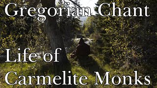 Gregorian Chant  Life of the Carmelite Monks of Wyoming [upl. by Philander]