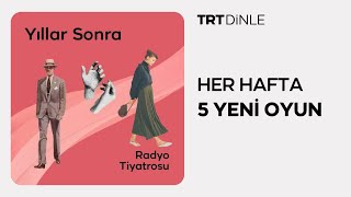 Radyo Tiyatrosu Yıllar Sonra  Romantik [upl. by Braca]