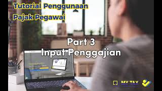 Tutorial Penggunaan Pajak Pegawai Part 3 Input Penggajian [upl. by Adnohsirk]