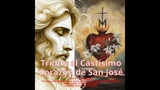 DIA 2 TRIDUO AL CASTISIMO CORAZON DE SAN JOSE [upl. by Nuahsed]