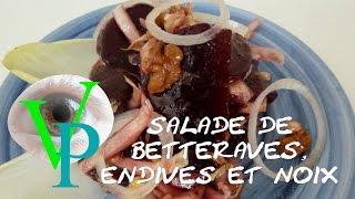 La seule recette de la SALADE DE BETTERAVESENDIVES ET NOIX [upl. by Dibrin177]