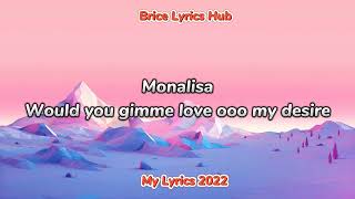 Blaq 2unez  Monalisa  Love Anthem My Lyrics 2022 [upl. by Uttasta158]