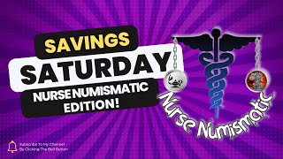 Savings Saturday  Nurse Numismatic Edition [upl. by Guillemette941]