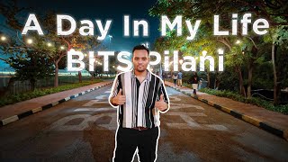 A Day In my Life at BITS Pilani [upl. by Acenahs]