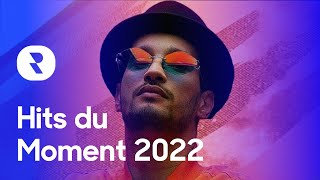 Hits du Moment 2022 Mix 🎼 Les Meilleures Musiques Actuelles 2022 🎼 Chanson dAujourdhui 2022 [upl. by Enomas200]