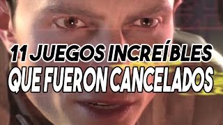 11 juegos INCREÍBLES que fueron cancelados [upl. by Nnyrb519]