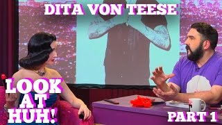 DITA VON TEESE on LOOK AT HUH Part 1  Hey Qween [upl. by Noyk]