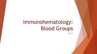 Immunohematology Basics Blood Types ABO and Rh [upl. by Maribelle]