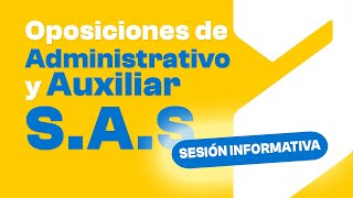 Oposiciones de Administrativo y Auxiliar Administrativo SAS  Sesión Informativa [upl. by Carree]