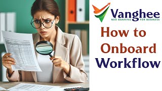 Vanghee Workflow  How to onboard [upl. by Bonnice]