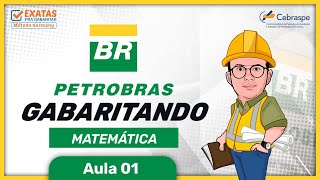 🛢️ PETROBRAS  GABARITANDO MATEMÁTICA  BANCA CEBRASPE  AULA 01 [upl. by Einberger65]