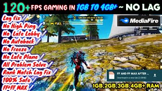 ✳️ 120 FPS IN 1GB TO 4GB ✳️ FREE FIRE MAX NEW LAG FIX CONFIG FILE TODAY 💥⚡ FF LAG FIX ✨ [upl. by Ilse]