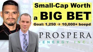 Prospera Energy Smallcap Worth a BIG BET Investment Thesis Overview [upl. by Gentes]