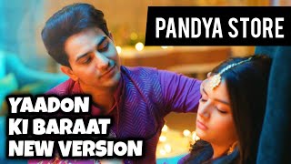 Yaadon Ki Baraat  New Version  Pandya Store  Ep 949 S2 [upl. by Kevon]