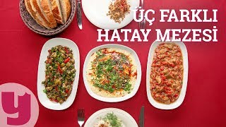 3 Farklı Hatay Mezesi Tarifi Sofralara Renk Geldi  Yemekcom [upl. by Jenelle196]