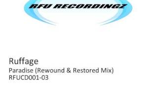 Ruffage  Paradise Rewound amp Restored Mix [upl. by Assyral]