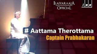 Aattama Therottama  Captain Prabhakaran  Ilaiyaraaja  Swarnalatha [upl. by Burney773]