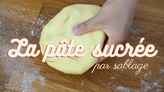 La pâte sucrée  sans robot technique sablage [upl. by Land763]