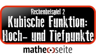 Kubische Funktion Hochpunkte und Tiefpunkte kubischer Parabeln berechnen Beispiel 1  A0503 [upl. by Ammeg596]