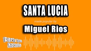 Miguel Rios  Santa Lucia Versión Karaoke [upl. by Laeno715]