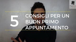 5 Consigli per un buon primo appuntamento [upl. by Ayanahs503]