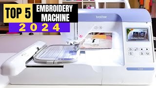 Top 5 BEST Embroidery Sewing Machines in 2024 Beginner to Pro [upl. by Hills842]