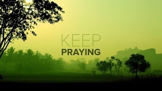 Special Message  Keep Praying  Peter Tanchi [upl. by Ainahtan]