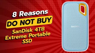 DONT BUY SanDisk 4TB Extreme Portable SSD Without Watching This 🚫💔 [upl. by Joanie337]