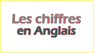 Apprendre les chiffres en anglais  facile pour débutant rapidement [upl. by Dyraj]