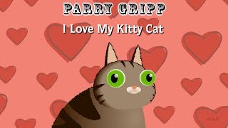 I Love My Kitty Cat lyric video  Parry Gripp and Nathan Mazur [upl. by Loriner]