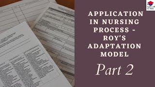 Roys Adaptation model  Application in Nursing Process  PART 2 [upl. by Culley]