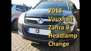 Vauxhall Zafira B 2013  Changing Both Headlamp Bulbs [upl. by Medeah617]