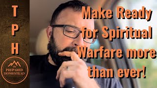 Make Ready for Spiritual Warfare more than ever [upl. by Anirac]