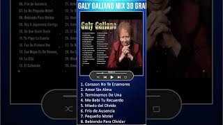 Galy Galiano Mix  30 Grandes Exitos De Galy Galiano shorts [upl. by Amlas]