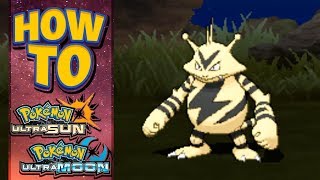 HOW TO GET Electabuzz in Pokemon Ultra Sun and Moon [upl. by Yila902]