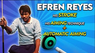 Efren Reyes  His Stroke His Aiming Technique and Automatic Aiming [upl. by Haran899]