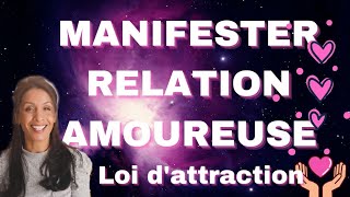 Comment Manifester une relation amoureuse  Loi de lattraction💖 [upl. by Ysle]