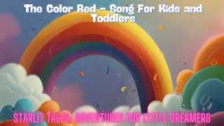 The Color Red  Song For Kids and Toddlers [upl. by Cadel724]