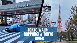 Tokyo Walk Roppongi amp Tokyo Tower  Exploring Tokyos Iconic Landmarks [upl. by Ragland495]