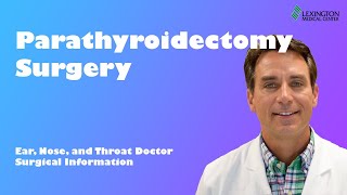 Parathyroidectomy Surgery Counseling [upl. by Aztiray]