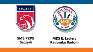 Transmisja meczu SMS PZPS Szczyrk vs MKS E Leclerc Radomka Radom [upl. by Postman927]