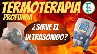 ¿Cuál es la TERMOTERAPIA PROFUNDA  Ultrasonido  Diatermia  Fisioterapia Fácil [upl. by Assirrac]