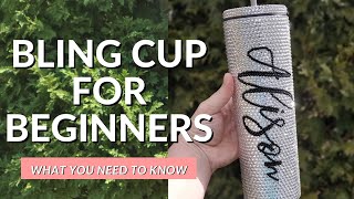 How to make a Bling Tumbler  Everything you Need to Get Started For Beginners [upl. by Cammi609]